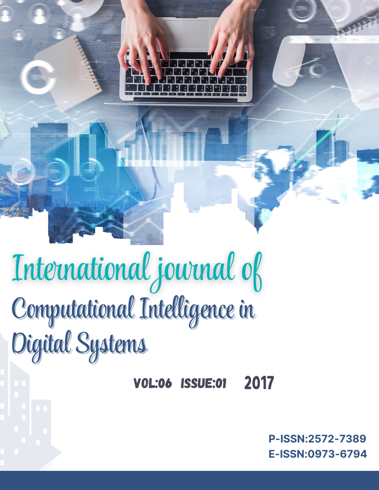 					View Vol. 6 No. 01 (2017): International journal of Computational Intelligence in Digital Systems
				